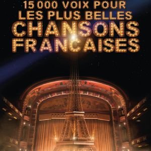 15 000 VOIX POUR LES PLUS BELLES CHANSONS FRANÇAISES