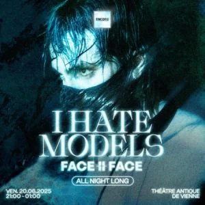 Encore : I Hate Models Face Ii Face All Night Long